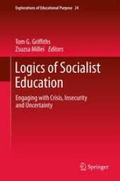 book Logics of Socialist Education: Engaging with Crisis, Insecurity and Uncertainty