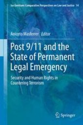 book Post 9/11 and the State of Permanent Legal Emergency: Security and Human Rights in Countering Terrorism