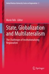 book State, Globalization and Multilateralism: The challenges of institutionalizing regionalism