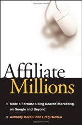 book Affiliate Millions: Make a Fortune using Search Marketing on Google and Beyond