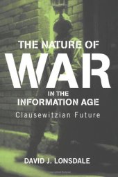 book The Nature of War in the Information Age: Clausewitzian Future