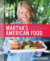 book Martha's American Food: A Celebration of Our Nation's Most Treasured Dishes, from Coast to Coast