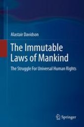 book The Immutable Laws of Mankind: The Struggle For Universal Human Rights