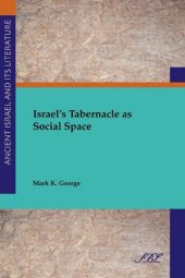 book Israel's Tabernacle as Social Space