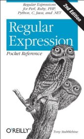 book Regular Expression Pocket Reference: Regular Expressions for Perl, Ruby, PHP, Python, C, Java and .NET