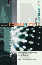 book Whose Community? Which Interpretation?: Philosophical Hermeneutics for the Church