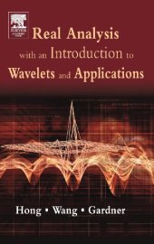 book Real Analysis with an Introduction to Wavelets and Applications