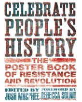 book Celebrate People's History!: The Poster Book of Resistance and Revolution