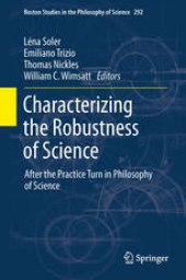 book Characterizing the Robustness of Science: After the Practice Turn in Philosophy of Science