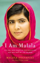 book I Am Malala: The Girl Who Stood Up for Education and Was Shot by the Taliban