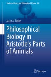 book Philosophical Biology in Aristotle's Parts of Animals