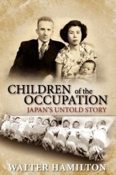 book Children of the Occupation: Japan's Untold Story