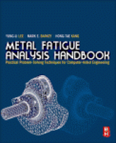 book Metal Fatigue Analysis Handbook. Practical problem-solving techniques for computer-aided engineering