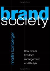 book Brand Society: How Brands Transform Management and Lifestyle