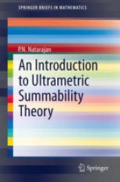 book An Introduction to Ultrametric Summability Theory