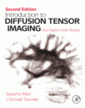 book Introduction to Diffusion Tensor Imaging. And Higher Order Models