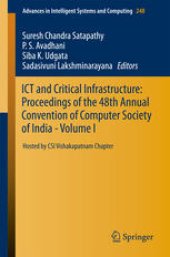 book ICT and Critical Infrastructure: Proceedings of the 48th Annual Convention of Computer Society of India- Vol I: Hosted by CSI Vishakapatnam Chapter