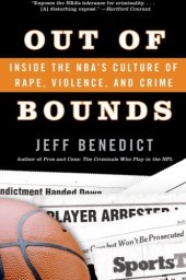 book Out of Bounds: Inside the NBA's Culture of Rape, Violence, and Crime