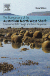 book The Biogeography of the Australian North West Shelf. Environmental Change and Life's Response