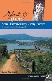 book Afoot and Afield: San Francisco Bay Area: A Comprehensive Hiking Guide