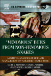 book “Venomous” Bites from Non-Venomous Snakes. A Critical Analysis of Risk and Management of “Colubrid” Snake Bites