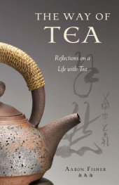 book The Way of Tea: Reflections on a Life with Tea