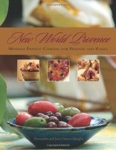 book New World Provence: Modern French Cooking for Friends and Family