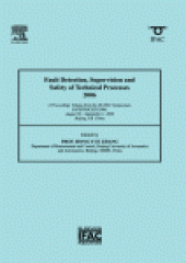 book Fault Detection, Supervision and Safety of Technical Processes 2006. A Proceedings Volume from the 6th IFAC Symposium, SAFEPROCESS 2006, Beijing, P.R. China, August 30–September 1, 2006