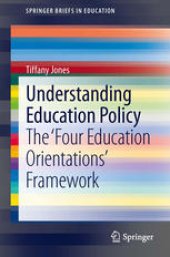 book Understanding Education Policy: The ‘Four Education Orientations’ Framework