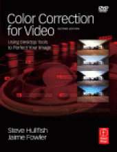 book Color Correction for Video. Using Desktop Tools to Perfect Your Image