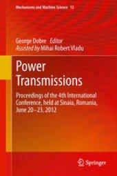 book Power Transmissions: Proceedings of the 4th International Conference, held at Sinaia, Romania, June 20 -23, 2012