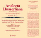 book Phenomenology of Life from the Animal Soul to the Human Mind: Book II The Human Soul in the Creative Transformation of the Mind