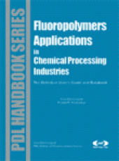 book Fluoropolymers Applications in the Chemical Processing Industries. The Definitive User's Guide and Databook