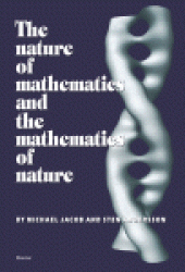 book The Nature of Mathematics and the Mathematics of Nature