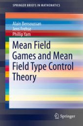 book Mean Field Games and Mean Field Type Control Theory