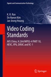 book Video coding standards: AVS China, H.264/MPEG-4 PART 10, HEVC, VP6, DIRAC and VC-1