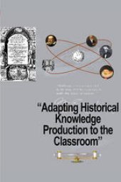 book Adapting Historical Knowledge Production to the Classroom