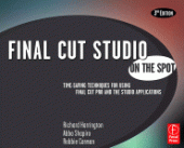 book Final Cut Studio On the Spot. Time-Saving Techniques for Using Final Cut Pro and the Studio Applications