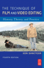book The Technique of Film and Video Editing. History, Theory, and Practice