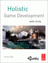 book Holistic Game Development with Unity. An All-in-One Guide to Implementing Game Mechanics, Art, Design and Programming