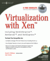 book Virtualization with Xen™. XenEnterprise, ™ XenServer, ™ and XenExpress ™