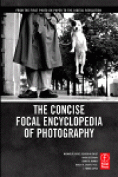 book The Concise Focal Encyclopedia of Photography. From the First Photo on Paper to the Digital Revolution