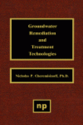 book Groundwater Remediation and Treatment Technologies