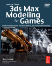 book 3ds Max Modeling for Games. Insider's Guide to Game Character, Vehicle, and Environment Modeling