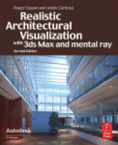 book Realistic Architectural Visualization with 3ds Max and mental ray