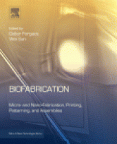 book Biofabrication. Micro- and Nano-fabrication, Printing, Patterning and Assemblies