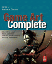 book Game Art Complete. All-in-One: Learn Maya, 3ds Max, ZBrush, and Photoshop Winning Techniques
