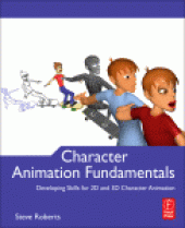 book Character Animation Fundamentals. Developing Skills for 2D and 3D Character Animation