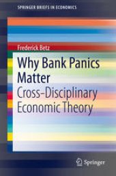 book Why Bank Panics Matter: Cross-Disciplinary Economic Theory