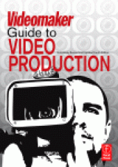 book The Videomaker Guide to Video Production